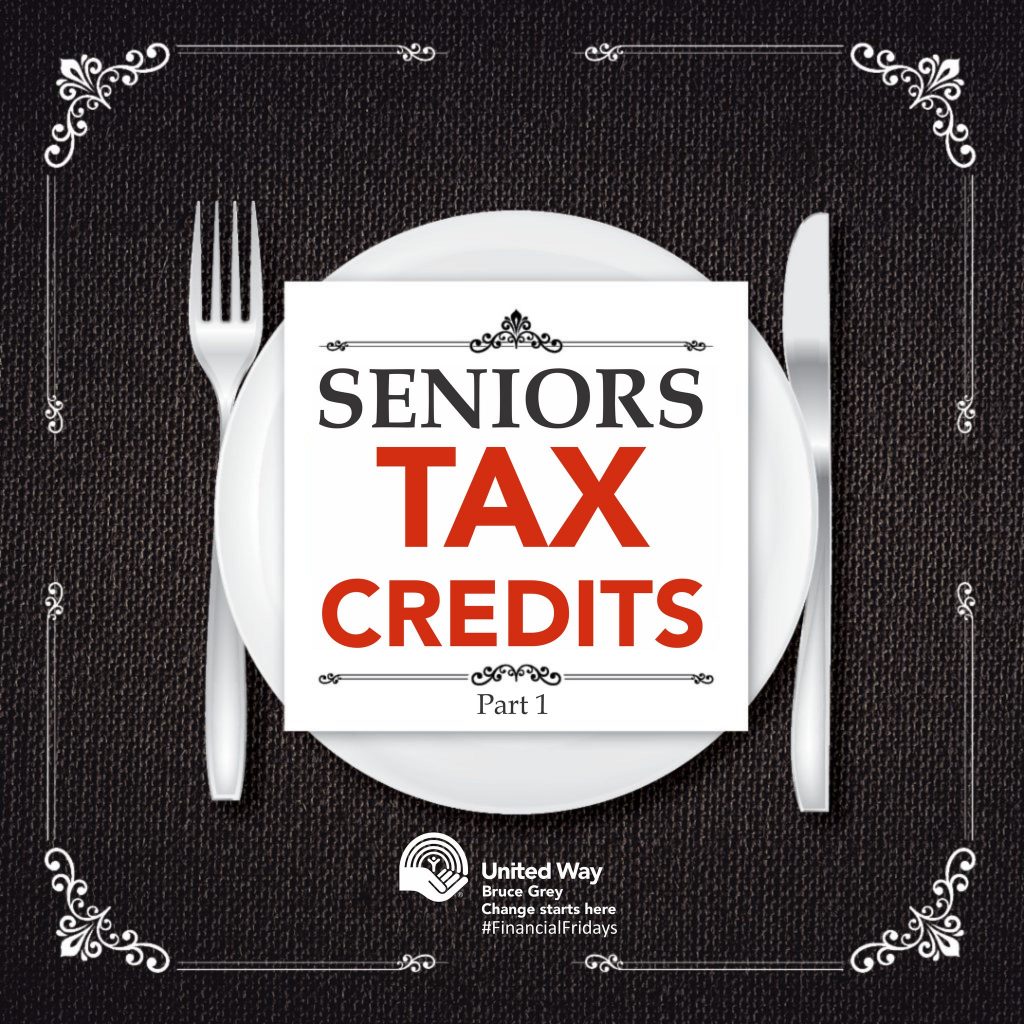 FinancialFridays Seniors' Tax Credits (Part 1) United Way of Bruce Grey